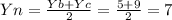 Yn = \frac{Yb +Yc}{2} = \frac{5 + 9}{2} = 7