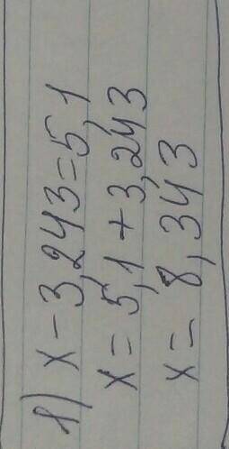 0 1) x-3,243 = 5,1 □2) (9,1-x)-2,8 = 2,9 □3) (x-5,6): 12 = 3,7 □4) (x + 2,1)-4-15,2 □5) 3,49x = 1,6