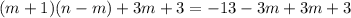 (m+1)(n-m) +3m + 3= -13 - 3m + 3m + 3