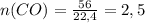 n (CO) = \frac{56}{22,4} =2,5