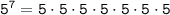 \tt 5^{7} = 5 \cdot 5 \cdot 5 \cdot 5 \cdot 5 \cdot 5\cdot 5