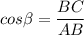 cos\beta =\dfrac{BC}{AB}