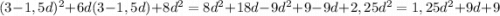 (3-1,5d)^2+6d(3-1,5d)+8d^2=8d^2+18d-9d^2+9-9d+2,25d^2=1,25d^2+9d+9\\