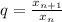 q = \frac{x_{n+1}}{x_n}