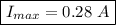 \boxed {I_{max}=0.28 ~A}