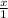 \frac{x}{1}