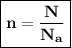 \boxed{\bf n = \frac{N}{N_a}}