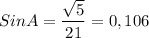 Sin A = \dfrac{\sqrt{5} }{21} =0,106