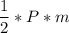 \dfrac{1}{2} *P*m