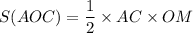 S(AOC) = \dfrac{1}{2} \times AC \times OM