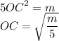 5 {OC}^{2} = m \\ OC = \sqrt{ \dfrac{m}{5} }