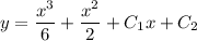 y=\dfrac{x^3}{6} +\dfrac{x^2}{2} +C_1x+C_2