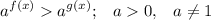 \displaystyle a^{f(x)}a^{g(x)};\;\;\;a0,\;\;\;a\neq 1