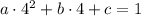 a\cdot4^2+b\cdot 4 + c = 1