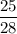 \dfrac{25}{28}