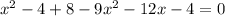 x^2-4+8-9x^2-12x-4=0