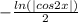 -\frac{ln(|cos2x|)}{2}