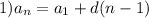 1)a_{n}=a_1+d(n-1)