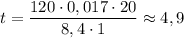 t = \dfrac{120\cdot0,017\cdot20}{8,4\cdot1} \approx 4,9