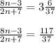 \frac{8n-3}{2n+7}=3\frac{6}{37}\\ \\\frac{8n-3}{2n+7}=\frac{117}{37}
