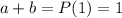 a+b=P(1)=1