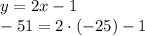 y=2x-1\\-51=2\cdot(-25)-1