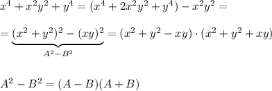 x^4+x^2y^2+y^4=(x^4+2x^2y^2+y^4)-x^2y^2=\\\\=\underbrace {(x^2+y^2)^2-(xy)^2}_{A^2-B^2}=(x^2+y^2-xy)\cdot (x^2+y^2+xy)\\\\\\A^2-B^2=(A-B)(A+B)