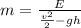 m=\frac{E}{\frac{v^{2} }{2}-gh }