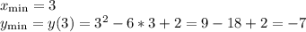 x_{\min}=3\\y_{\min}=y(3)=3^2-6*3+2=9-18+2=-7