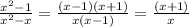 \frac{x^{2}-1 }{x^{2}-x } = \frac{(x-1)(x+1)}{x(x-1)} =\frac{(x+1)}{x}