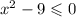  {x}^{2} - 9 \leqslant 0