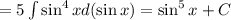 =5\int\sin^4xd(\sin x)=\sin^5x+C