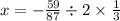 x = - \frac{59}{87} \div 2 \times \frac{1}{3} 