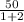 \frac{50}{1+2}