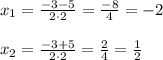 x_1=\frac{-3-5}{2\cdot2}=\frac{-8}{4}=-2\\\\x_2=\frac{-3+5}{2\cdot2}=\frac{2}{4}=\frac{1}{2}