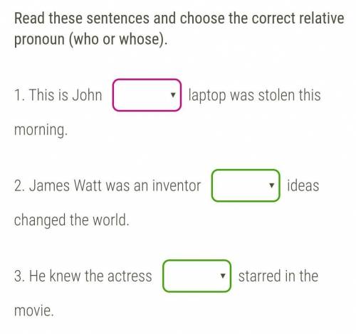 Варианты ответов:1.whose who2.whose who3who whose​