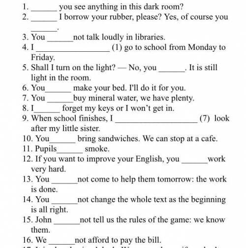 Task.Complete the sentences with the correct modal verd (can/may,must,need,mustn’t , needn’t)