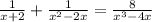 \frac{1}{x+2}+\frac{1}{x^{2}-2x } =\frac{8}{x^{3} -4x}