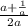 \frac{a+\frac{1}{a} }{2a}