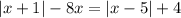 |x+1|-8x=|x-5|+4