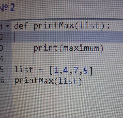 В данном коде допишите функцию printMax(list), которая принимает на вход список и выводит на экран