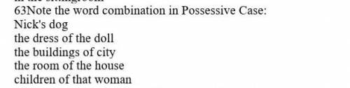 Note the word combination in Possessive Case: Nick's dogthe dress of the dollthe buildings of cit