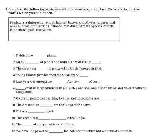 Complete the following sentences with the words from the box. There are two extra words which you d