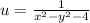 u = \frac{1}{{x}^{2} - {y}^{2} - 4 }