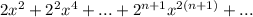 2x^{2} +2^{2} x^4+...+2^{n+1}x^{2(n+1)}+...