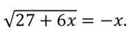 Решите уравнение: √27+6x=-x