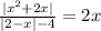 \frac{|x^{2}+2x |}{|2-x|-4} =2x