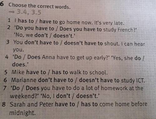 2 'Do you have to / Does you have to study French?''No, we don't doesn't3 You don't have to / doesn'