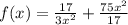 f(x) = \frac{17}{3 {x}^{2} } + \frac{75 {x}^{2} }{17 }