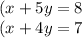 (x + 5y = 8 \\ (x + 4y = 7